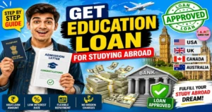 How to Get an Education Loan for Studying Abroad (Step-by-Step)